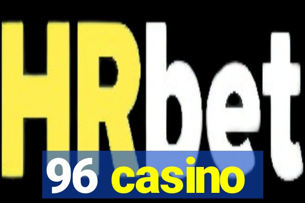 96 casino