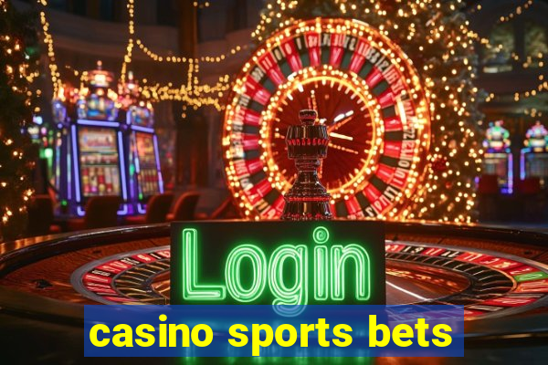 casino sports bets