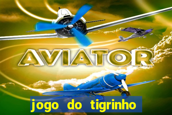 jogo do tigrinho com depósito de r$ 1