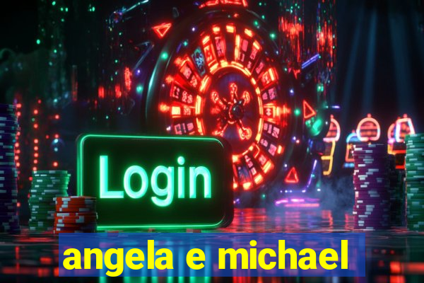 angela e michael