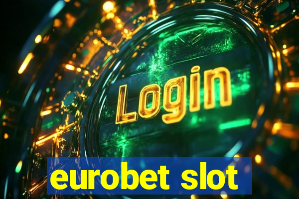 eurobet slot