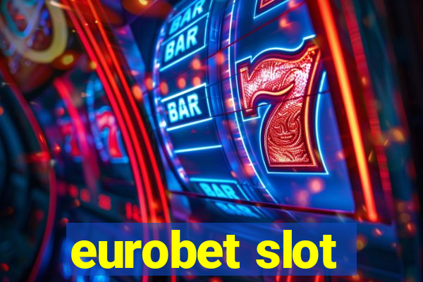 eurobet slot