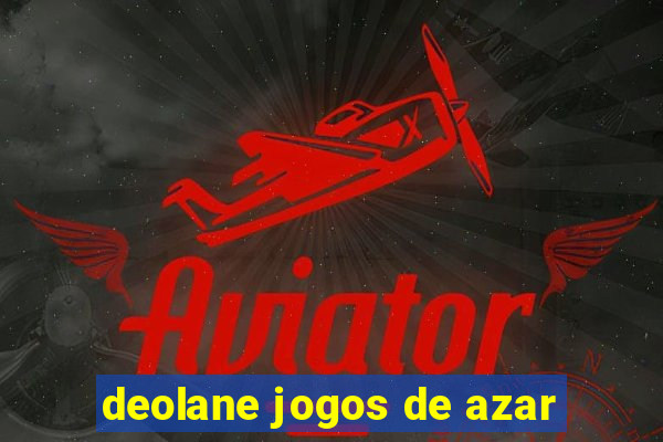 deolane jogos de azar