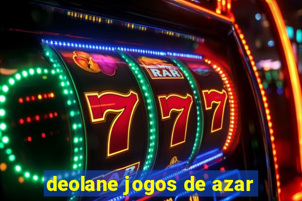 deolane jogos de azar