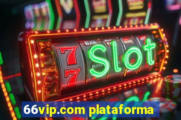 66vip.com plataforma