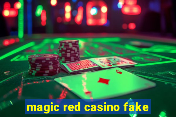 magic red casino fake