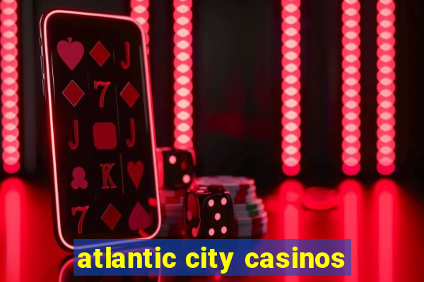 atlantic city casinos