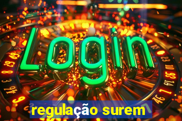 regulação surem