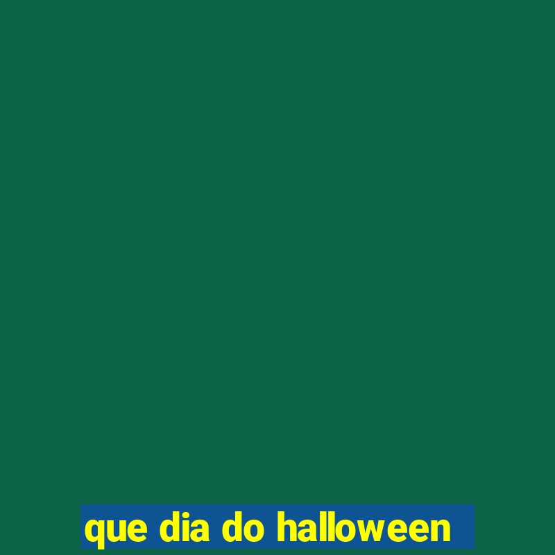 que dia do halloween