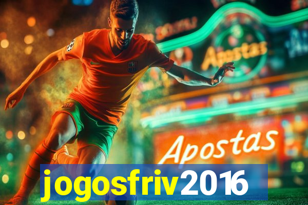 jogosfriv2016