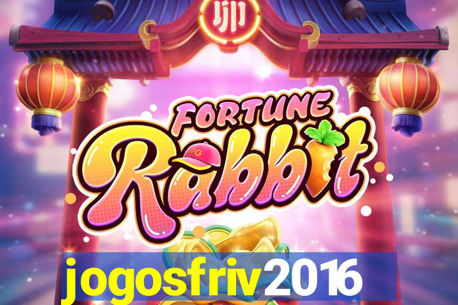 jogosfriv2016