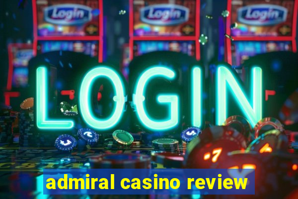 admiral casino review