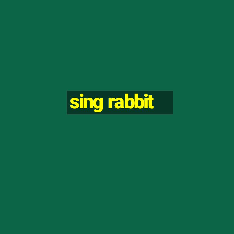 sing rabbit