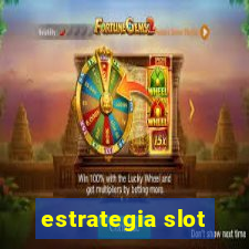 estrategia slot