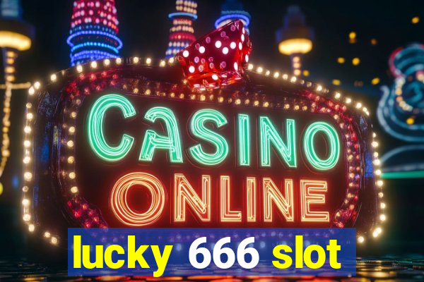 lucky 666 slot