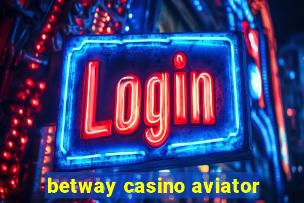 betway casino aviator