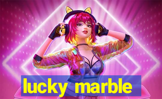 lucky marble