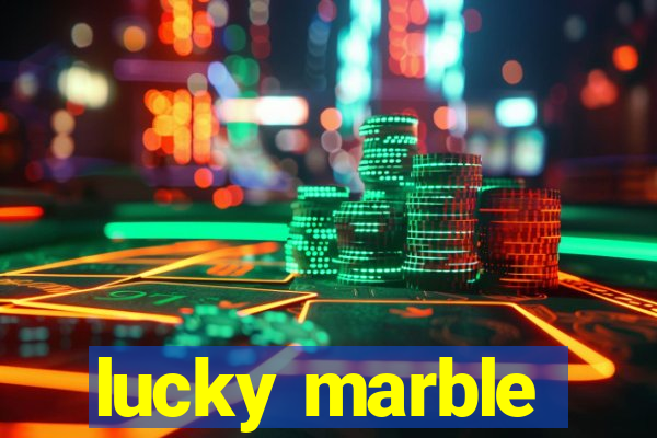 lucky marble