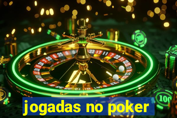 jogadas no poker