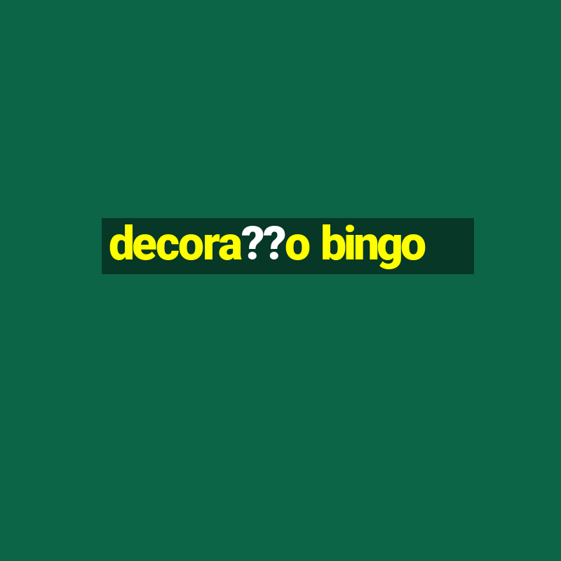 decora??o bingo