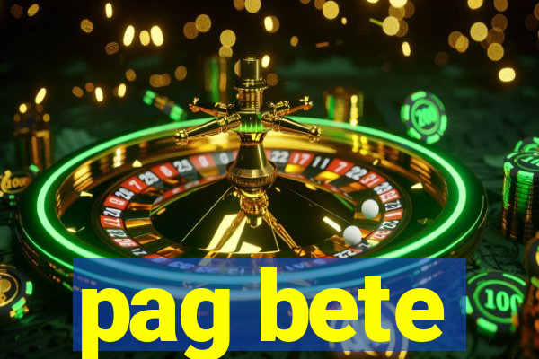 pag bete