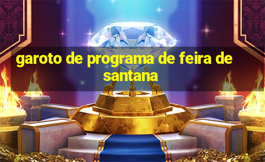 garoto de programa de feira de santana