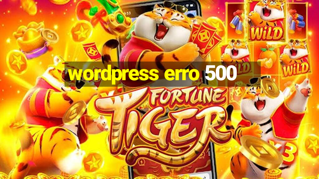 wordpress erro 500