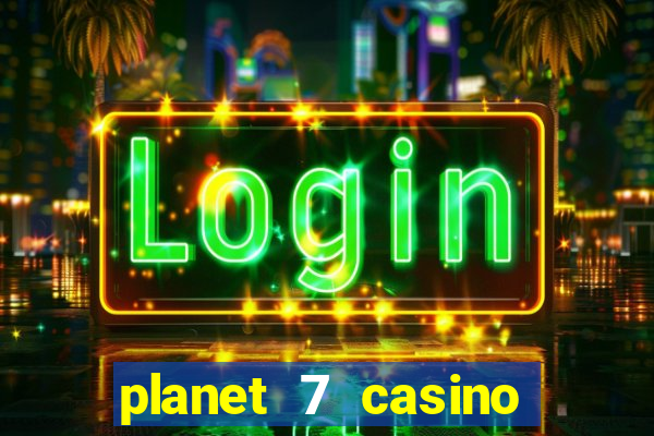 planet 7 casino bonus code