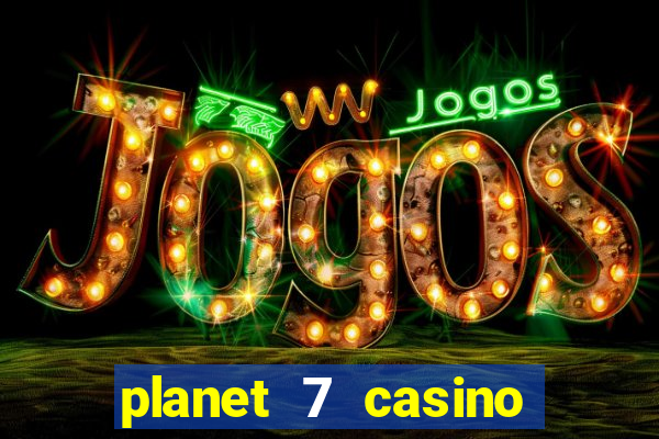 planet 7 casino bonus code