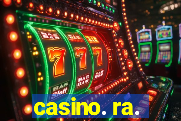 casino. ra.