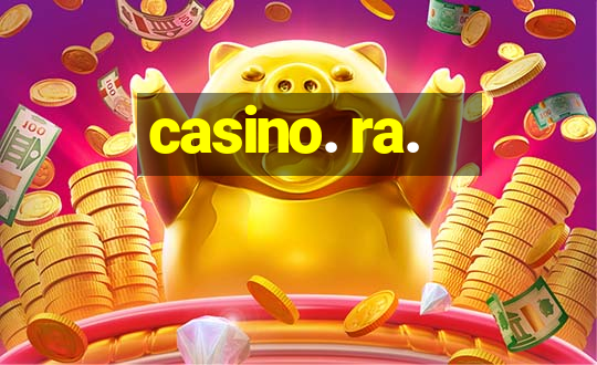 casino. ra.