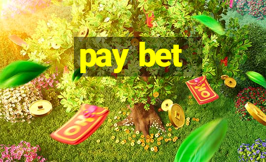 pay bet