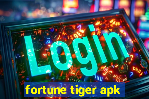 fortune tiger apk