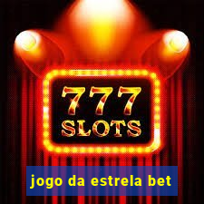 jogo da estrela bet