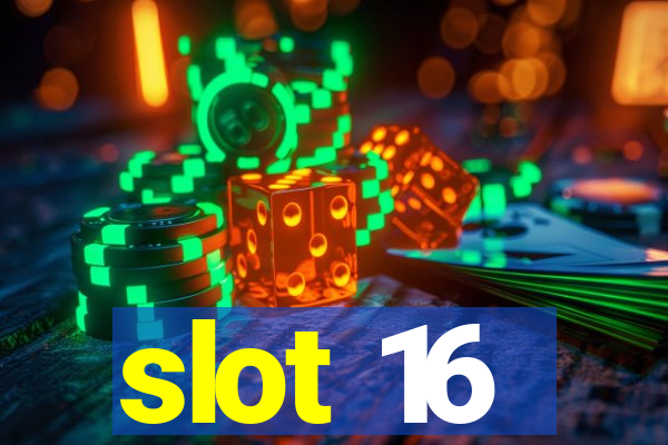 slot 16