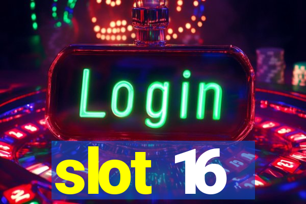 slot 16