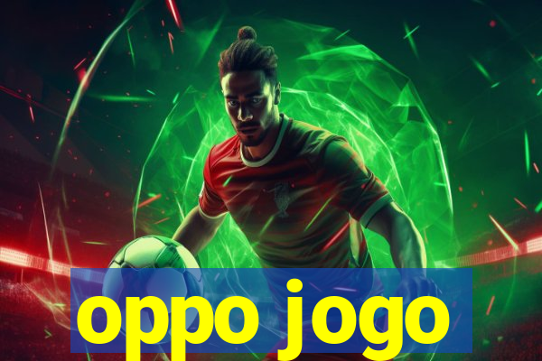 oppo jogo