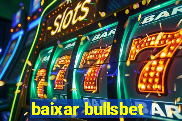 baixar bullsbet