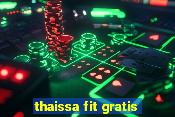 thaissa fit gratis