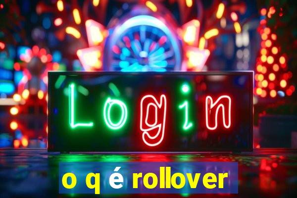 o q é rollover