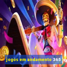 jogos em andamento 365