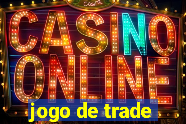 jogo de trade