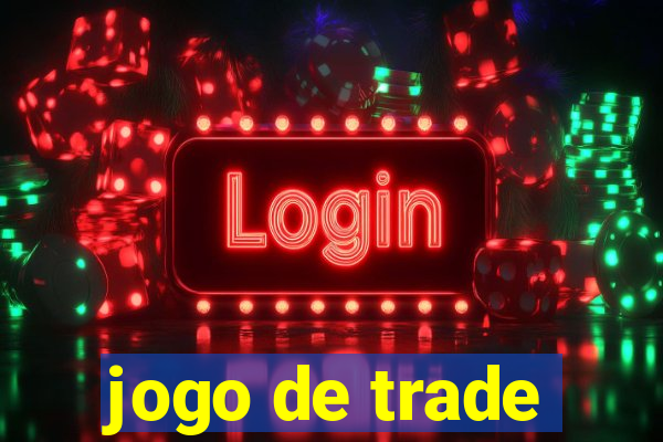 jogo de trade