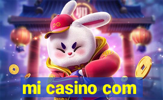 mi casino com