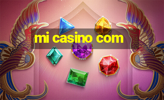 mi casino com