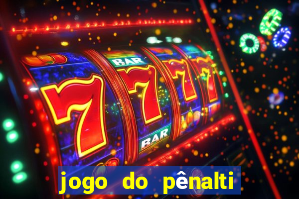 jogo do pênalti de ganhar dinheiro