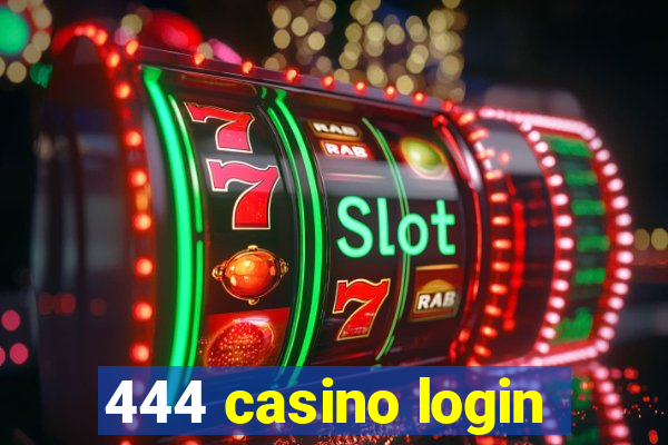 444 casino login