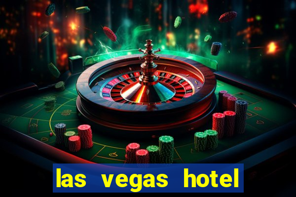 las vegas hotel with casino