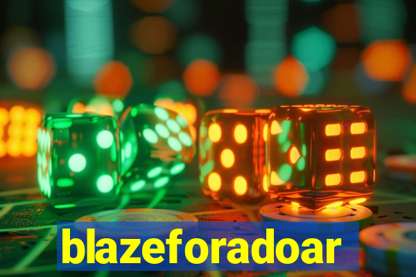 blazeforadoar