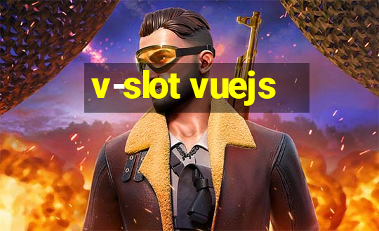 v-slot vuejs